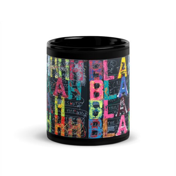 Blah Blah Blah<br/> Black Glossy Mug - Image 3