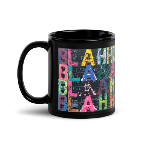 Blah Blah Blah<br/> Black Glossy Mug - Image 2