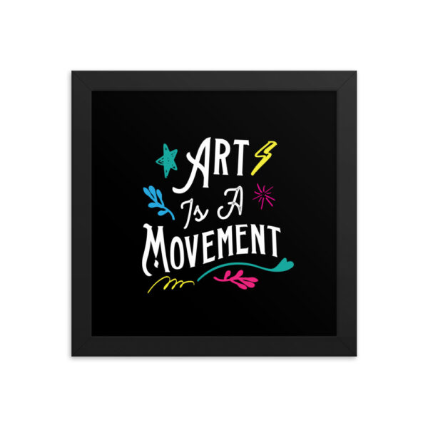Art is a Movement<br/> Framed Poster - Image 3