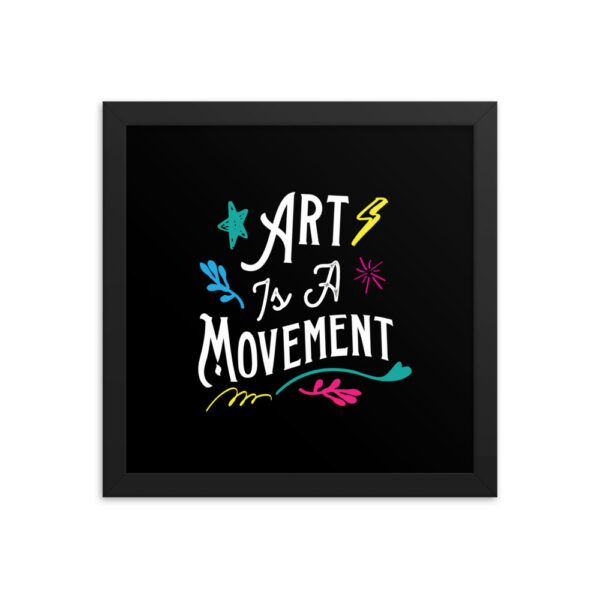 Art is a Movement<br/> Framed Poster - Image 4