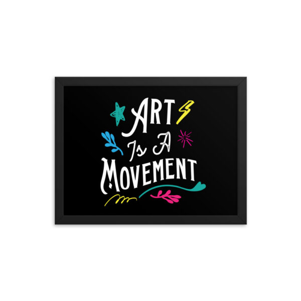 Art is a Movement<br/> Framed Poster - Image 5