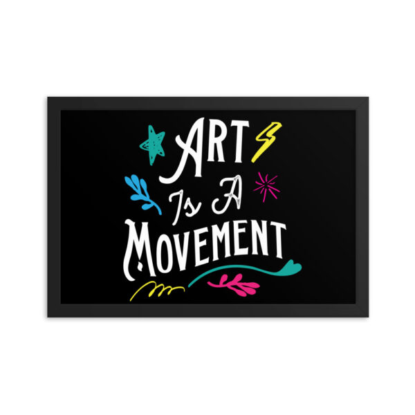 Art is a Movement<br/> Framed Poster - Image 6