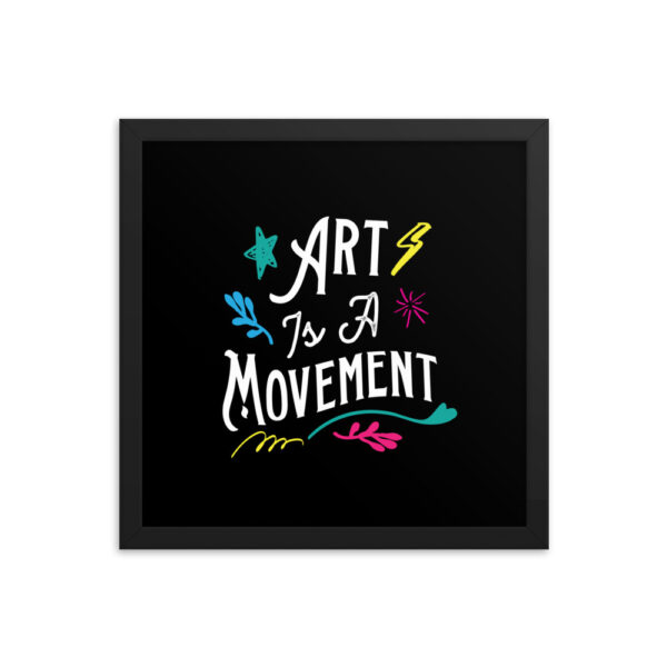 Art is a Movement<br/> Framed Poster - Image 7