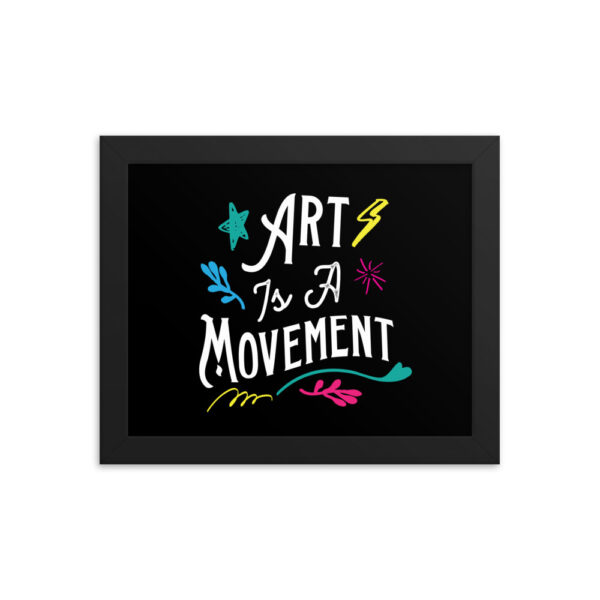 Art is a Movement<br/> Framed Poster - Image 2