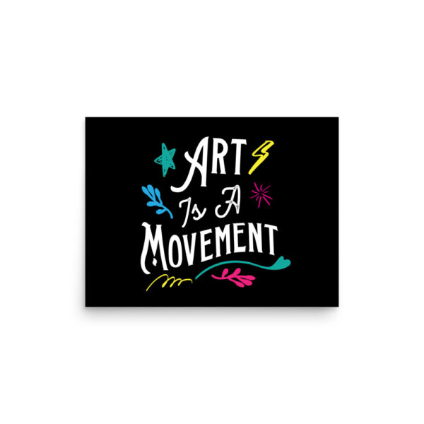 Art is a Movement<br/> Poster Print - Image 4