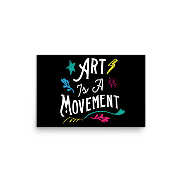 Art is a Movement<br/> Poster Print - Image 5