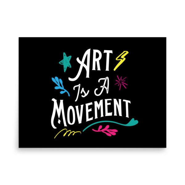 Art is a Movement<br/> Poster Print - Image 10