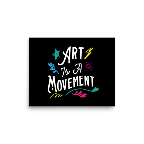 Art is a Movement<br/> Poster Print - Image 12
